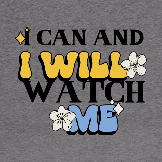 I can and I will, watch me by Elite Wear 